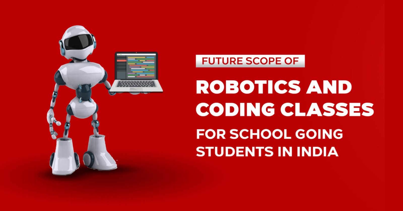 Future Scope of Robotics and Coding Classes for School Going Students in India