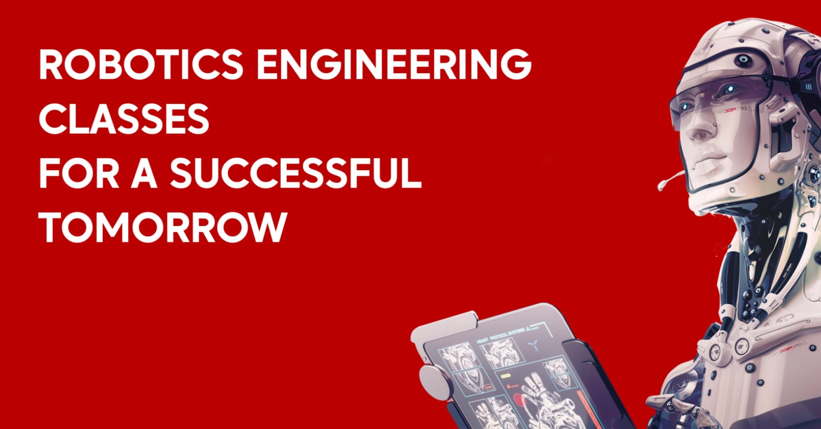 Robotics Engineering Classes For A Successful Tomorrow