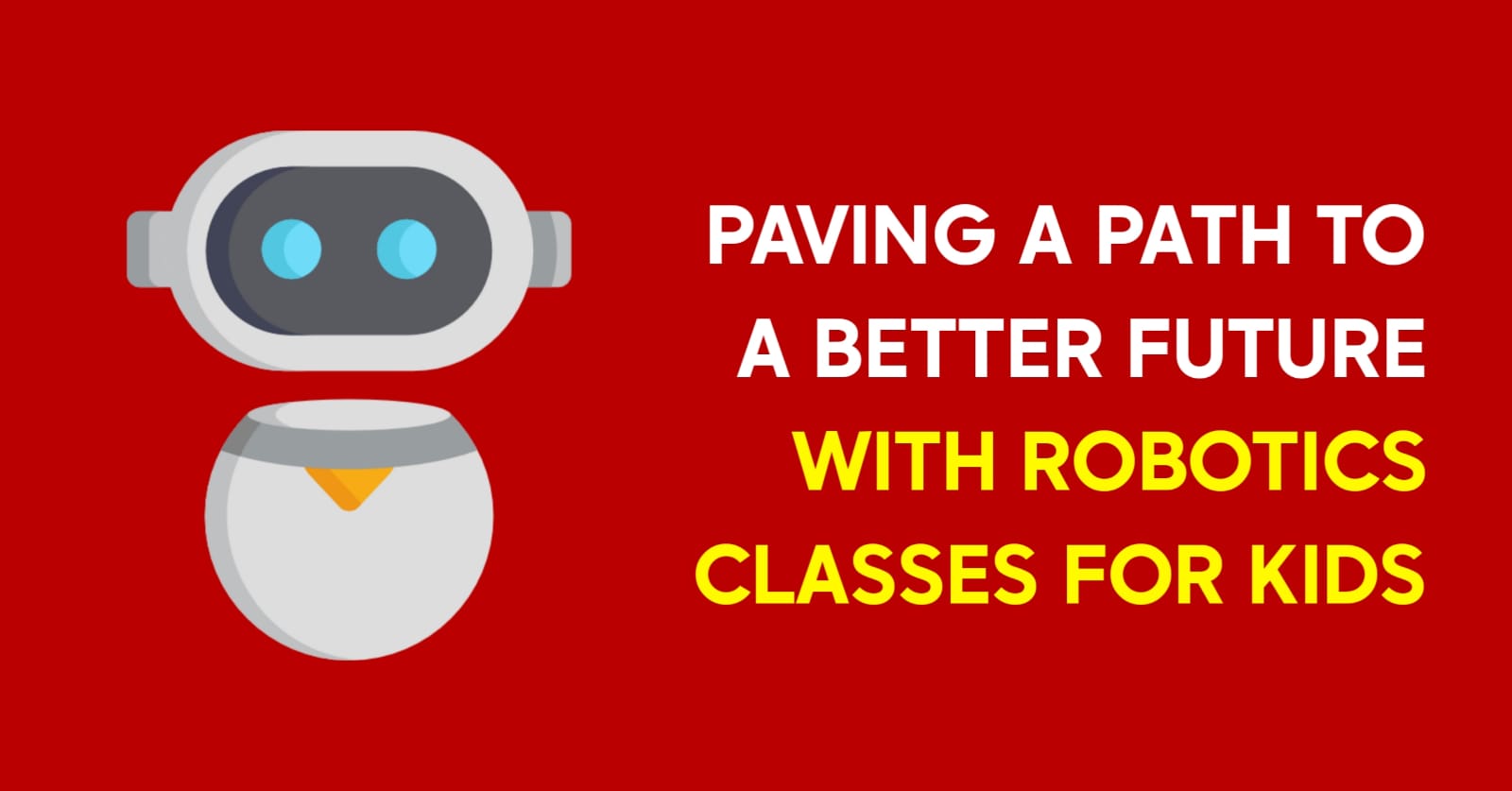 Paving A Path To A Better Future With Robotics Classes For Kids